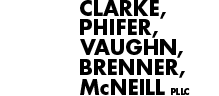 Clarke, Phifer, Vaughn, Brenner & McNeill, PLLC